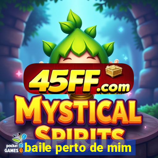baile perto de mim